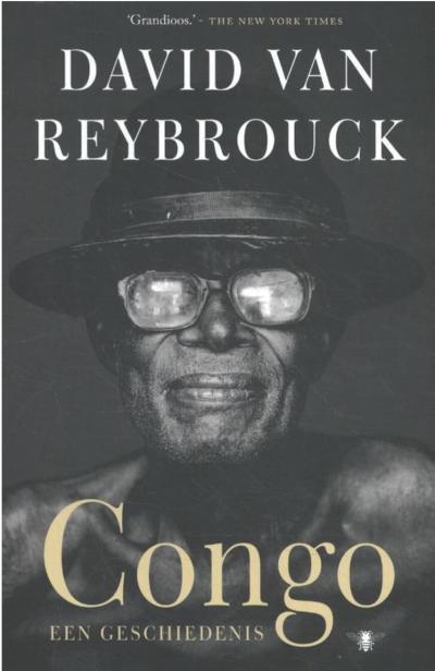 "Congo Een geschiedenis", David van Reybrouck, 2010 (41e dr. 2019)