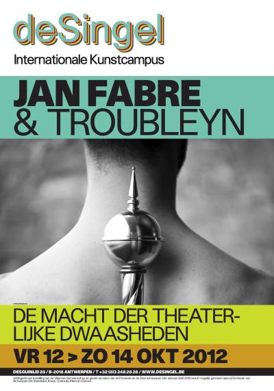 Jan Fabre . Troubleyn - De macht der theaterlijke dwaasheden