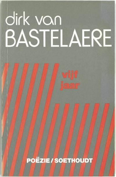 Omslagafbeelding van: Dirk van Bastelaere, Vijf jaar, 1984