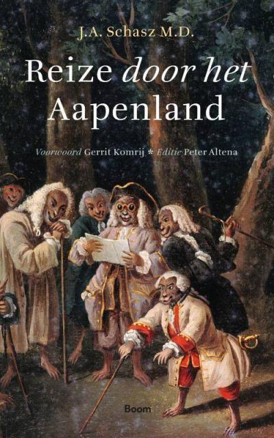 J.A. Schasz M.D., Reize door het Aapenland (editie Peter Altena, Boom uitgevers Amsterdam, 8e druk 2021)