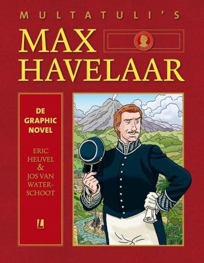 Multatuli's Max Havelaar: de graphic novel door Eric Heuvel & Jos van Waterschoot, 2020