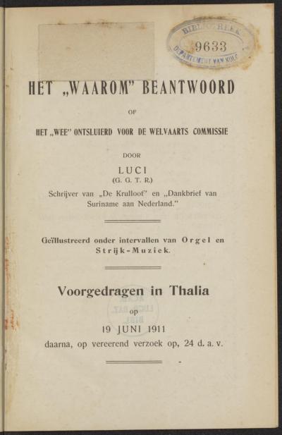 Titelpagina van G.G.T. Rustwijk, Het "Waarom" beantwoord of het "Wee" ontsluierd voor de welvaarts commissie. Paramaribo, 1911.