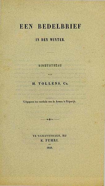 Een door Hendrik Tollens geschreven liefdadigheidsgedicht.  Titelpagina van 'Een bedelbrief in den winter'. In: Marita Mathijsen en Ruud Portier, Hendrik Tollens Cz. 1780-1856. Rijswijk 2006, p. 23.