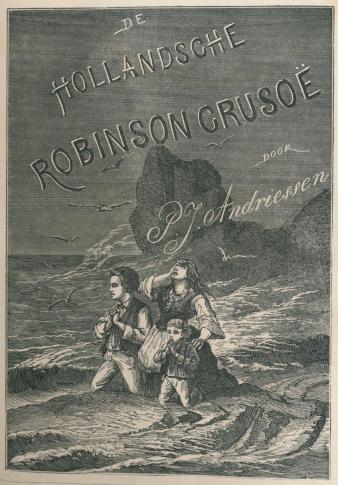 De Hollandsche Robinson Crusoë, door P.J. Andriessen