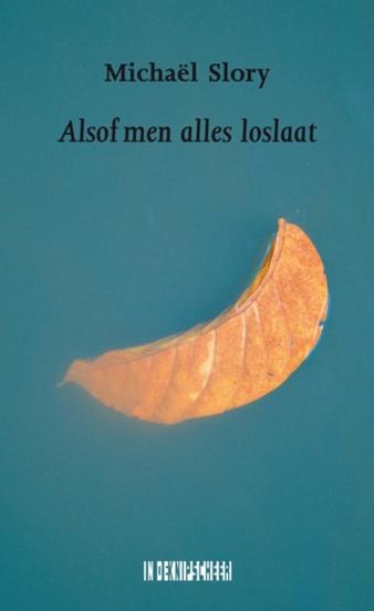 Omslag van de bundel Alsof men alles loslaat (2018).