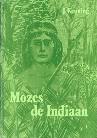 Omslag van J. Keuning, Mozes de Indiaan (1976)