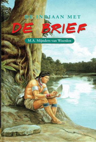 Omslag van M.A. Mijnders-van Woerden, De indiaan met de brief (2008)